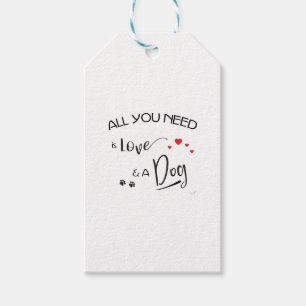 Etiqueta Para Presente Tudo que você precisa é amor e um cachorro!Gráf