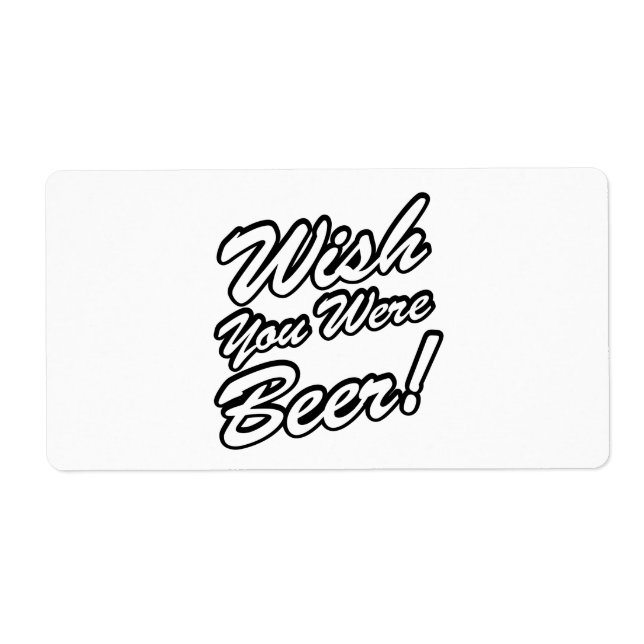 Etiqueta Queria Que Você Fosse Cerveja! (Frente)