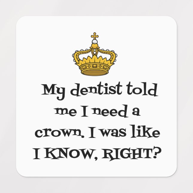 ETIQUETAS DENTISTA NEEDS CROWN (Design 1)