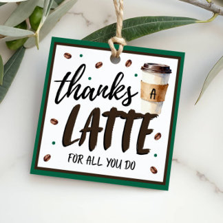 Etiquetas Para Lembrancinhas Thanks a Latte Teacher Appreciation Gift