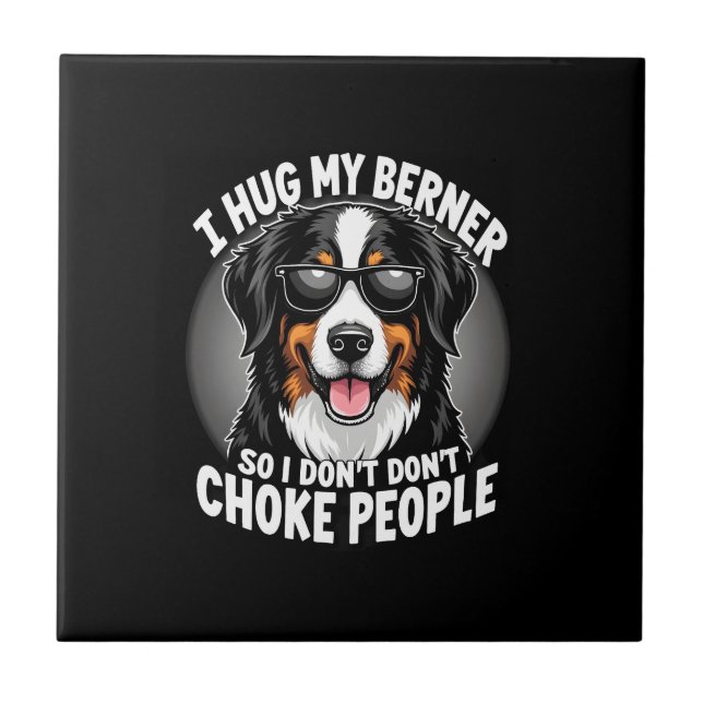 Eu Abraço Meu Berner Para Não Estrangular Pessoas  (Frente)