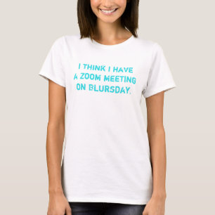Eu acho que tenho uma reunião de Zoom na Camisa d