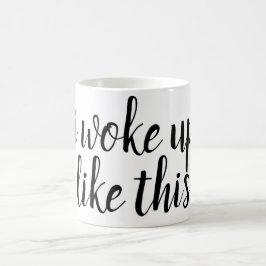 Eu acordei como esta… a caneca de café engraçada