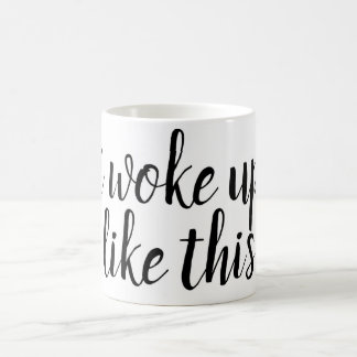 Eu acordei como esta… a caneca de café engraçada