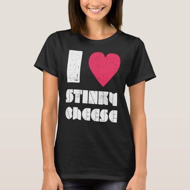 Eu adoro a camisa estressada do queijo Stinky (Frente)