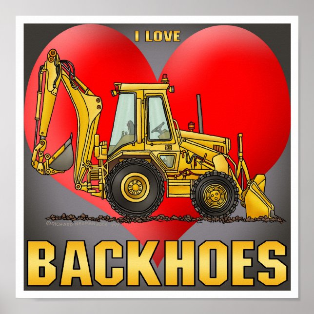 Eu adoro Backhoes Poster Impressão (Frente)