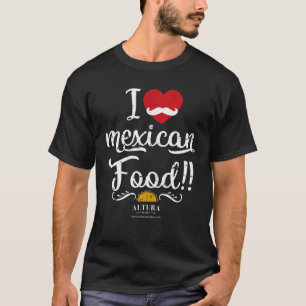 Eu Adoro Comida Mexicana Camisa Cozinhar Engraçada