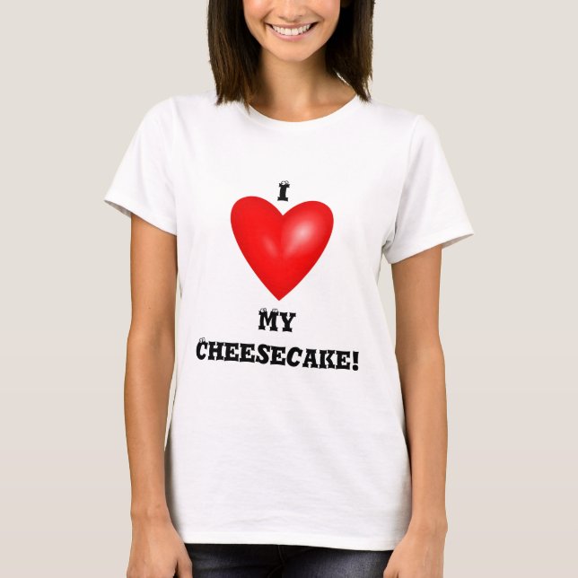 Eu Adoro Minha Camiseta De Cheesecake (Frente)