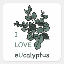 Eu adoro o adesivo de ucalyptus