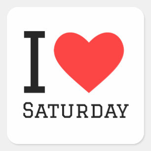Eu adoro o adesivo do quadrado sábado