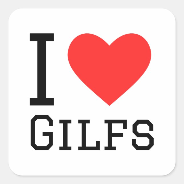 Eu adoro o adesivo quadrado da Gilfs (Frente)