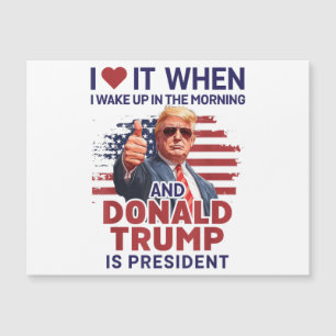 Eu Adoro Quando Eu Acordar E Trump É O Presidente
