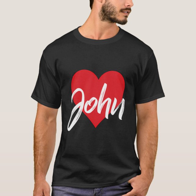 Eu Amo A Camisa Do Primeiro Nome De John Que Eu Ch (Frente)