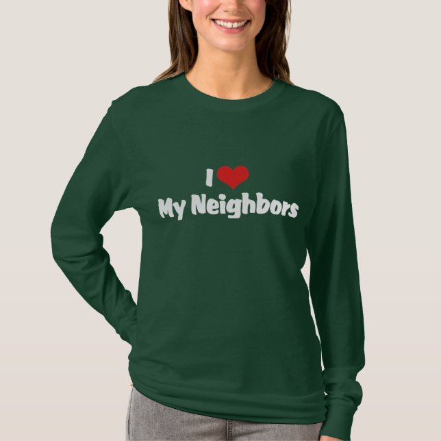 Eu Amo a Camiseta Preta dos Meus Vizinhos (Frente)