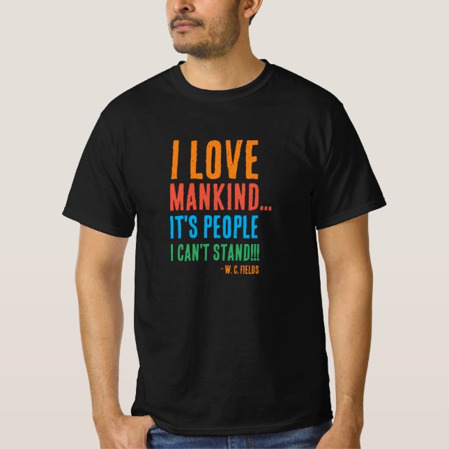 Eu Amo A Humanidade... Camiseta (Frente)