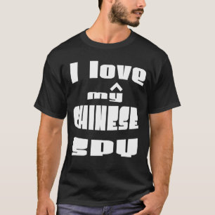 Eu Amo A Minha Camiseta Espiadora Chinesa