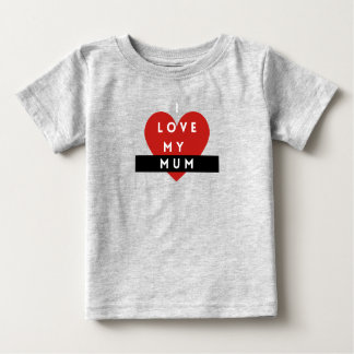 Eu Amo a Minha Mãe Baby camiseta