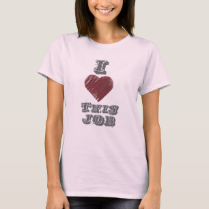 Eu amo esta camisa do trabalho