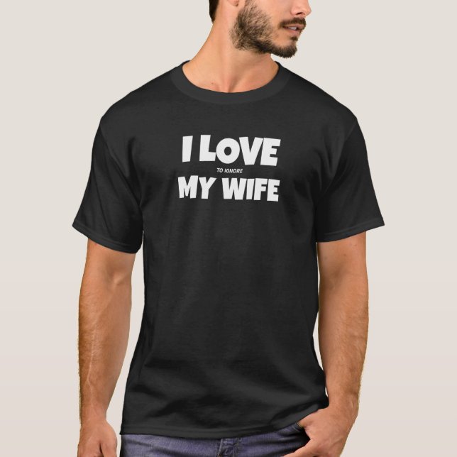 Eu Amo Ignorar Camiseta de Piada de Palavra Oculta (Frente)