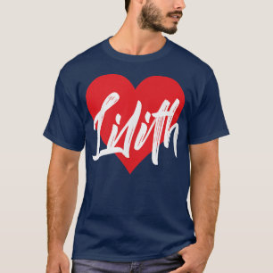 Eu Amo Lilith Primeiro Nome Camisa Que Eu Chamei