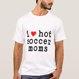 Eu Amo Mães de Futebol Quentes Camiseta Engraçada