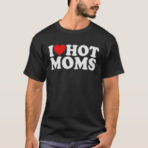 Eu Amo Mães Sensuais Camiseta Engraçada Coração Ve