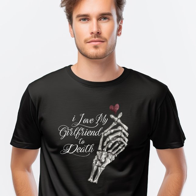 Eu Amo Meu Coração de Mão do Esqueleto da Morte (I Love My Girlfriend to Death Skeleton Hand Heart T-Shirt)