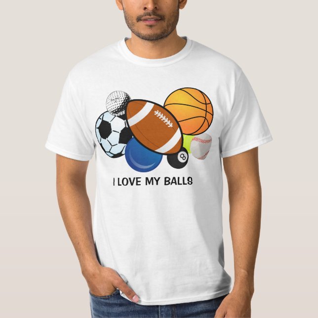 "Eu amo minha camisa das bolas T " (Frente)