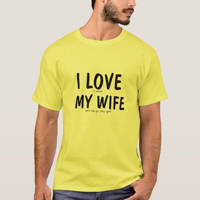 Eu Amo Minha Camisa De Esposa | Funny Husband Gift (Frente)
