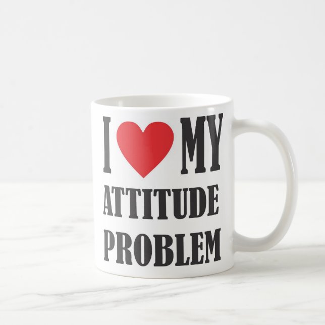 Eu amo minha caneca do problema da atitude (Direita)