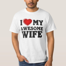 Eu Amo Minha Esposa Incrível. Camiseta