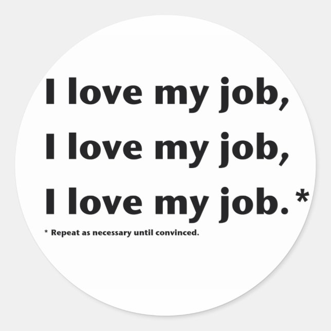 Eu amo minha etiqueta de Job* (Frente)