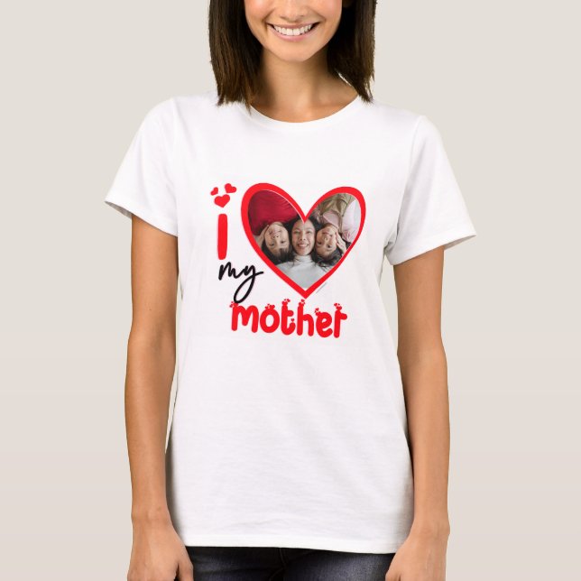 Eu Amo Minha Mãe Foto Personalizada De Camisa (Frente)