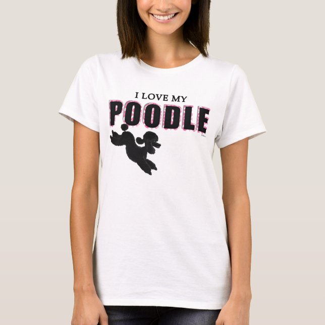 Eu Amo Minhas Camisetas De Poodle Negra (Frente)