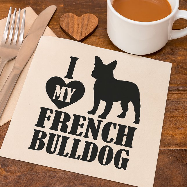 Eu Amo Minhas Guardanapos de Bulldog Francês (Criador carregado)