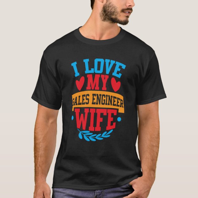 Eu Amo O Meu Engenheiro De Vendas Camisetas De Esp (Frente)
