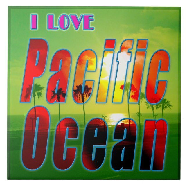 "EU AMO O Oceano Pacífico" Azulejo (Frente)
