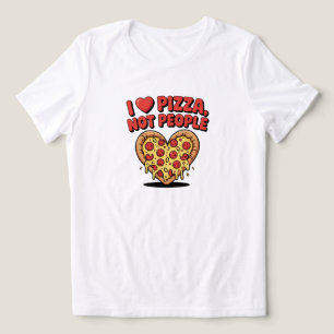 Eu Amo Pizza Não Pessoas Amante de Pizza