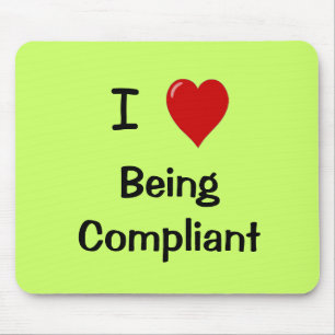 Eu amo ser complacente - conformidade Mousepad