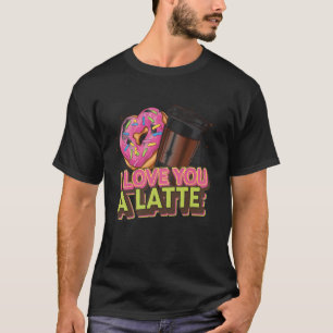 Eu Amo Você Um Café Latte Camiseta do Dia dos Namo