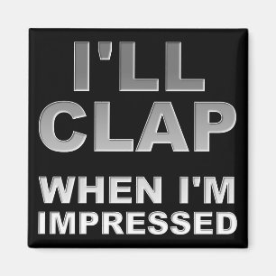 Eu aplaudo quando estou impressionada com Imã de 