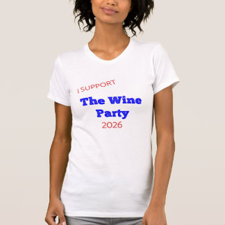 Eu Apoio a Festa do Vinho 2026 Camisa Divertida de