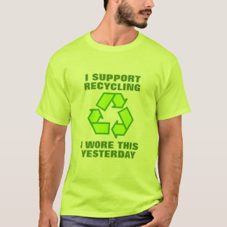 Eu apoio o reciclagem que eu vesti esta camisa de