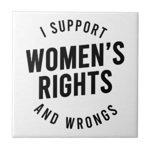 Eu Apoio os Direitos E OS TORTOS das Mulheres