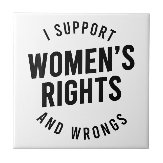 Eu Apoio os Direitos E OS TORTOS das Mulheres (Frente)
