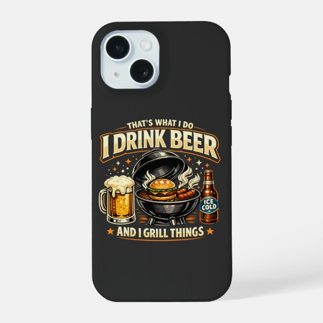Eu Bebo Cerveja e Grelho Coisas Estojo para iPhone (Verso)