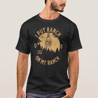 Eu coloco Ranch na minha Camisa Ranch Divertida Vi