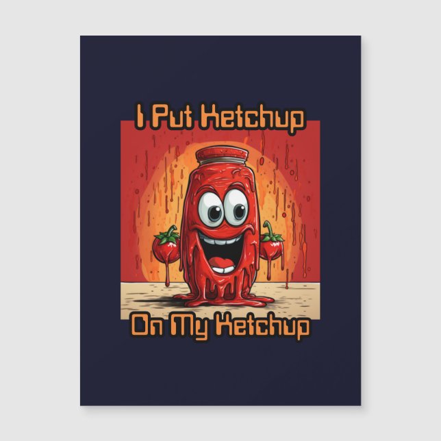 Eu Coloquei Ketchup No Meu Ketchup, Engraçado, Car (Frente)