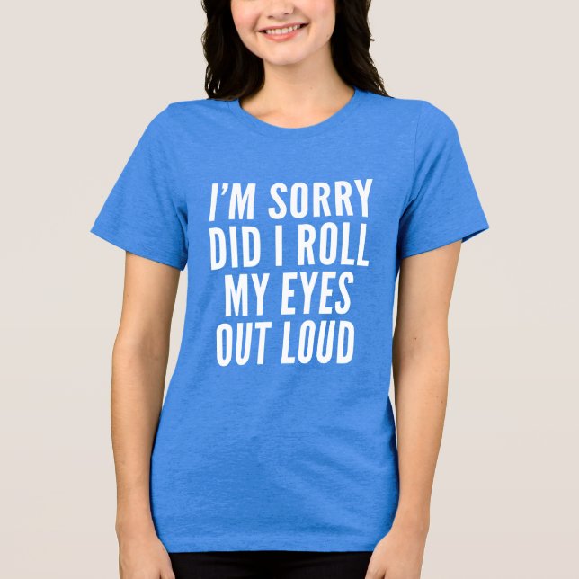 Eu coloquei meus olhos em voz alta e camisa sarcas (Frente)