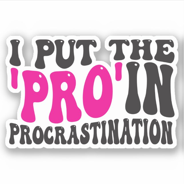 Eu coloquei o PRO em... Adesivo de vinil com forma (Frente)